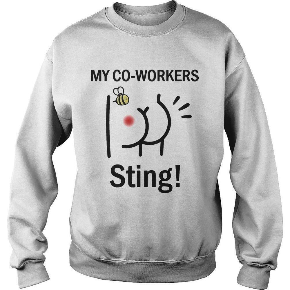 My Coworkers Sting Bee Butt Sweatshirt